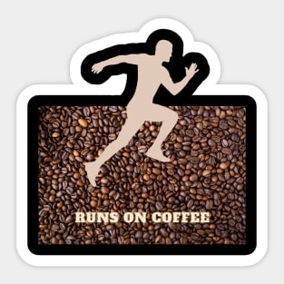 Runs on coffee m Sticker